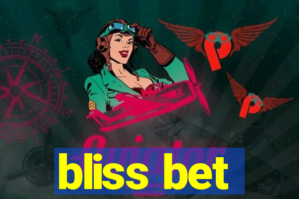 bliss bet